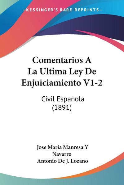 Comentarios A La Ultima Ley De Enjuiciamiento V1-2