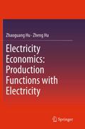 Electricity Economics: Production Functions with Electricity