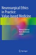 Neurosurgical Ethics in Practice: Value-based Medi
