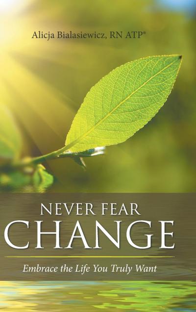 Never Fear Change