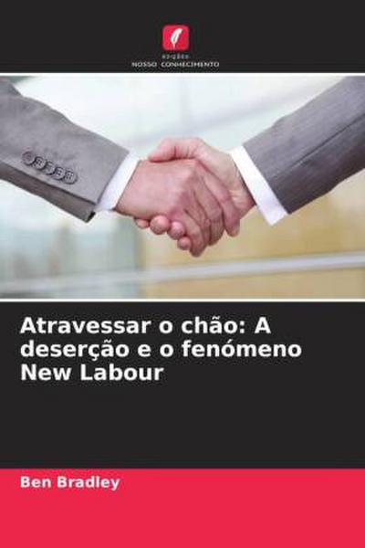 Atravessar o chão: A deserção e o fenómeno New Labour