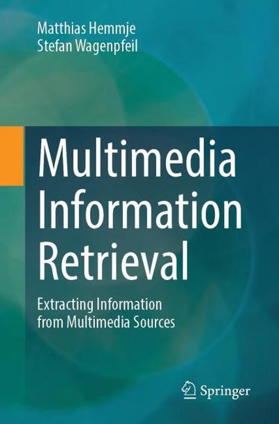 Multimedia Information Retrieval