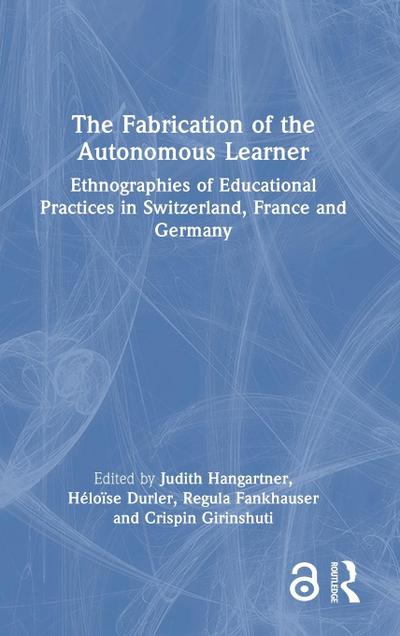The Fabrication of the Autonomous Learner