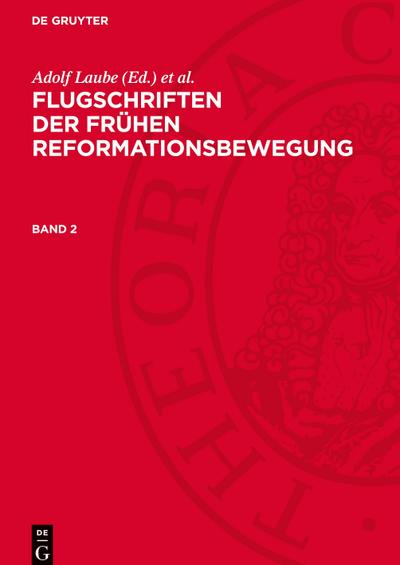 Flugschriften der frühen Reformationsbewegung, Band 2, Flugschriften der frühen Reformationsbewegung Band 2