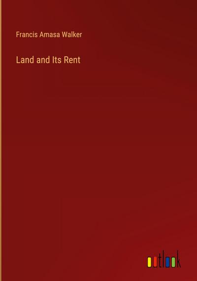 Land and Its Rent