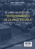 ”el Libro Secreto Del Entrenamiento De La Vieja Escuela”