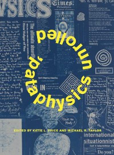 ’Pataphysics Unrolled