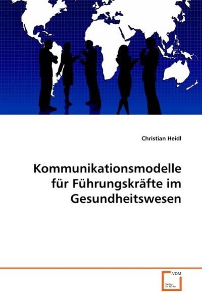 Kommunikationsmodelle für Führungskräfte im Gesundheitswesen