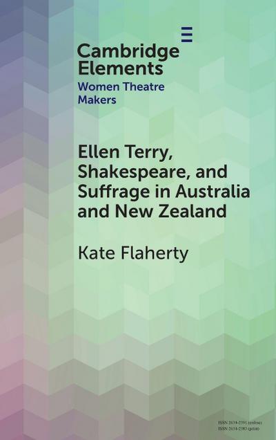 Ellen Terry, Shakespeare, and Suffrage in Australia and New Zealand