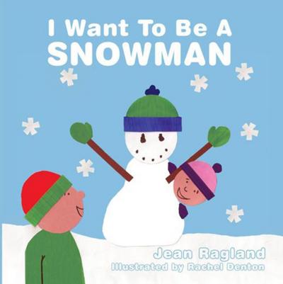 I Want to Be a Snowman
