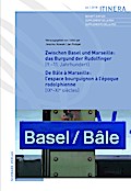 Zwischen Basel und Marseille: Das Burgund der Rudo