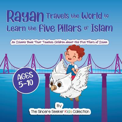 Rayan’s Adventure Learning  the Five Pillars of Islam