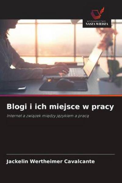 Blogi i ich miejsce w pracy