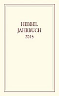 Hebbel-Jahrbuch 70/2015