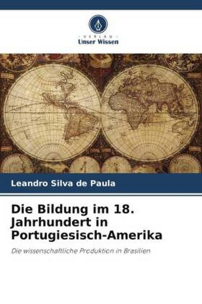 Die Bildung im 18. Jahrhundert in Portugiesisch-Amerika
