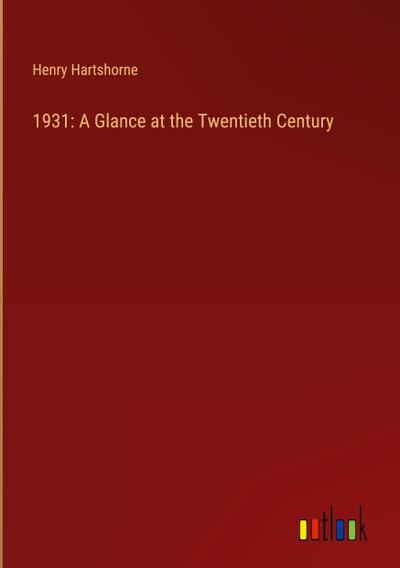 1931: A Glance at the Twentieth Century