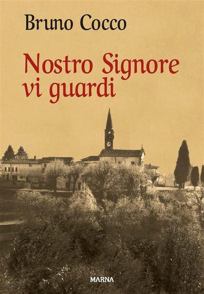 Nostro Signore vi guardi