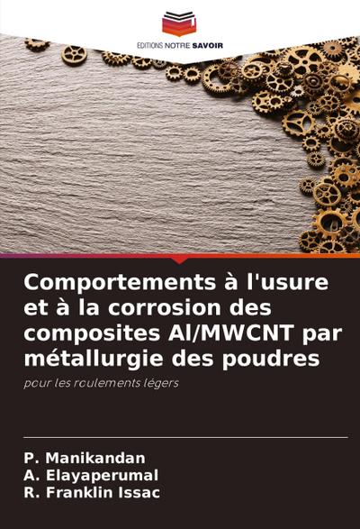 Comportements à l’usure et à la corrosion des composites Al/MWCNT par métallurgie des poudres
