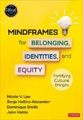 Mindframes for Belonging, Identities, and Equity