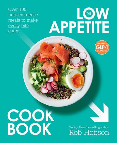 The Low Appetite Cookbook