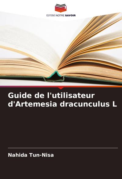 Guide de l’utilisateur d’Artemesia dracunculus L
