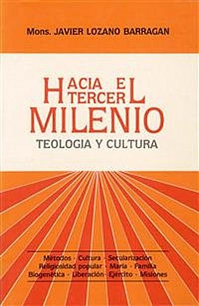 Hacia el tercer milenio: teología y cultura.
