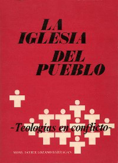 La Iglesia del pueblo: teologías en conflicto