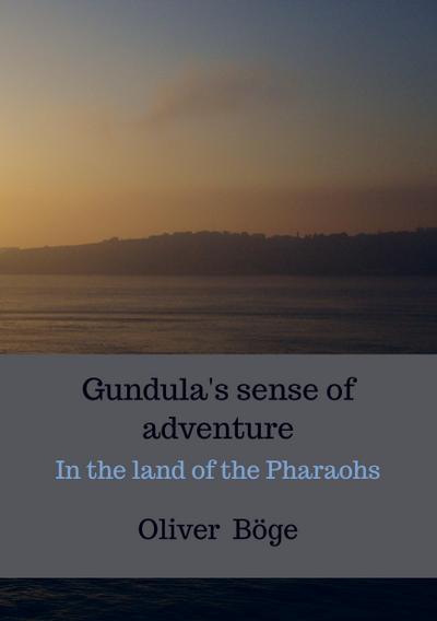 Gundula’s sense of adventure