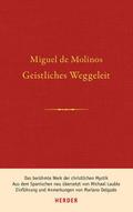 Geistliches Weggeleit zur vollkommenen Kontemplation und zum inneren Frieden