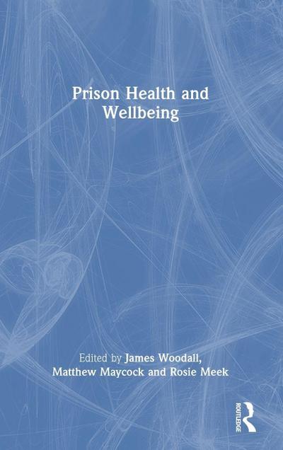 Prison Health and Wellbeing