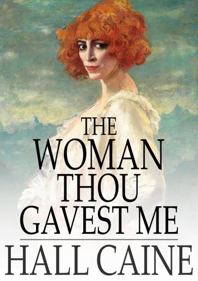 Woman Thou Gavest Me