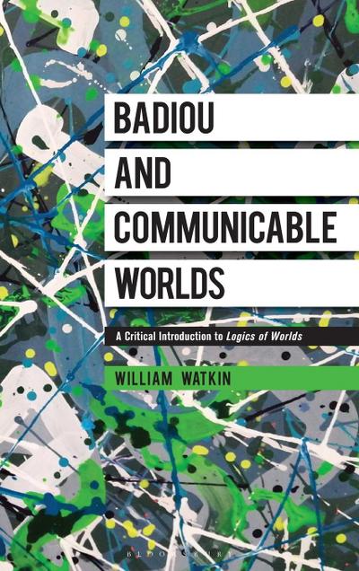Badiou and Communicable Worlds