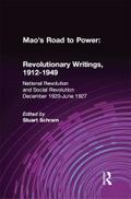 Mao’s Road to Power: Revolutionary Writings, 1912-49: v. 2: National Revolution and Social Revolution, Dec.1920-June 1927