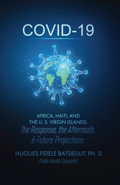 COVID-19  AFRICA, HAITI, AND THE U. S. VIRGIN ISLANDS: