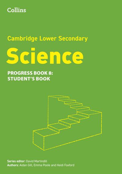 Lower Secondary Science Progress Student’s Book: Stage 8