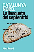 Catalunya Nord. La llesqueta del septentrió