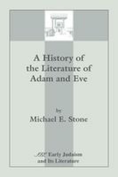 A History of the Literature of Adam and Eve