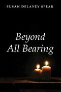 Beyond All Bearing