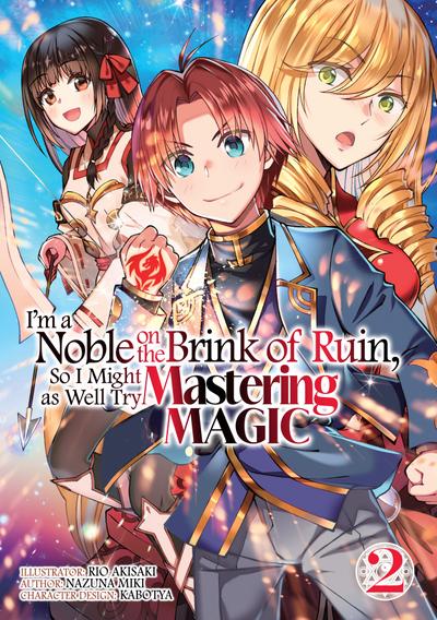 I’m a Noble on the Brink of Ruin, So I Might as Well Try Mastering Magic (Manga): Volume 2