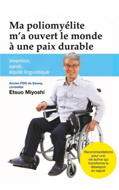 Ma poliomyélite m’a ouvert le monde à une paix durable
