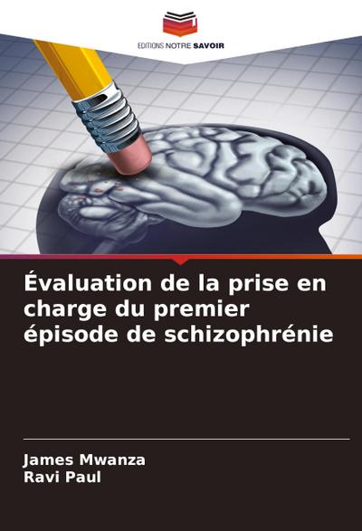 Évaluation de la prise en charge du premier épisode de schizophrénie