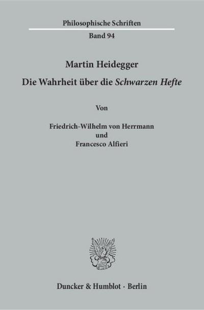 Martin Heidegger - Die Wahrheit über die Schwarzen Hefte