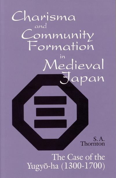 Charisma and Community Formation in Medieval Japan