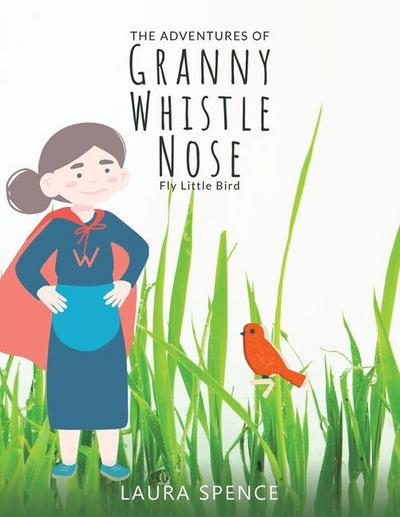 The Adventures of Granny Whistle Nose