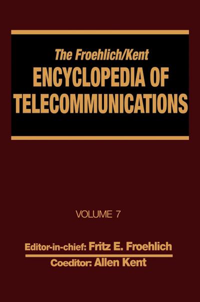 The Froehlich/Kent Encyclopedia of Telecommunications