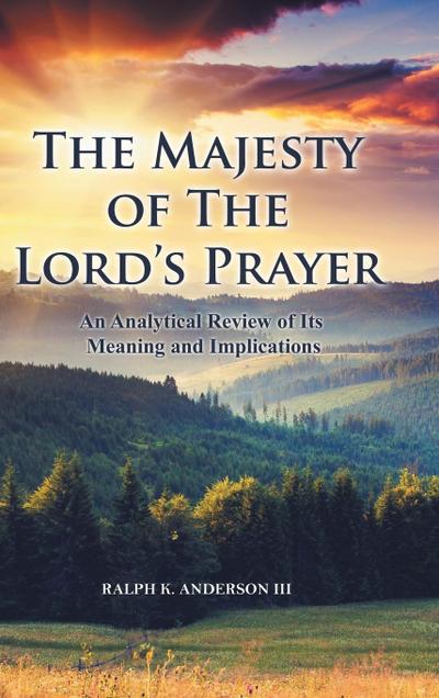 The Majesty of The Lord’s Prayer