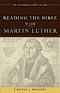 Reading the Bible with Martin Luther