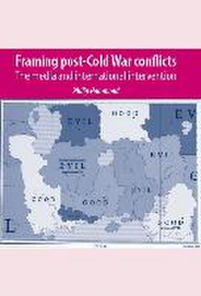 Framing Post-Cold War Conflicts