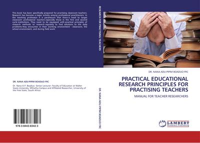 PRACTICAL EDUCATIONAL RESEARCH PRINCIPLES FOR PRACTISING TEACHERS