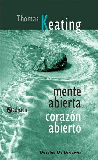 Mente abierta, corazón abierto : la dimensión contemplativa del Evangelio